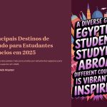 1 Principais Destinos de Estudo para Estudantes Egipcios em 2025